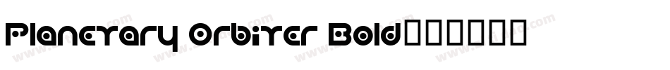 Planetary Orbiter Bold字体转换